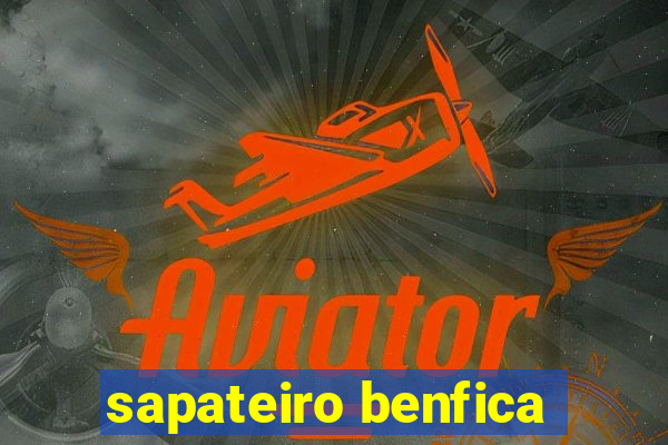 sapateiro benfica